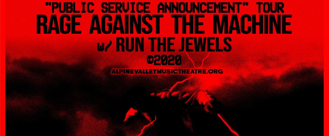 Rage Against The Machine & Run The Jewels [CANCELLED] at Alpine Valley Music Theatre