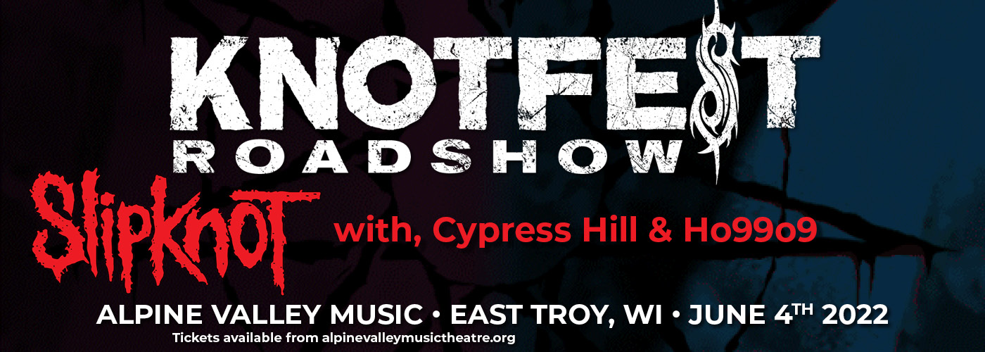 Knotfest Roadshow 2022: Slipknot, Cypress Hill & Ho99o9 at Alpine Valley Music Theatre
