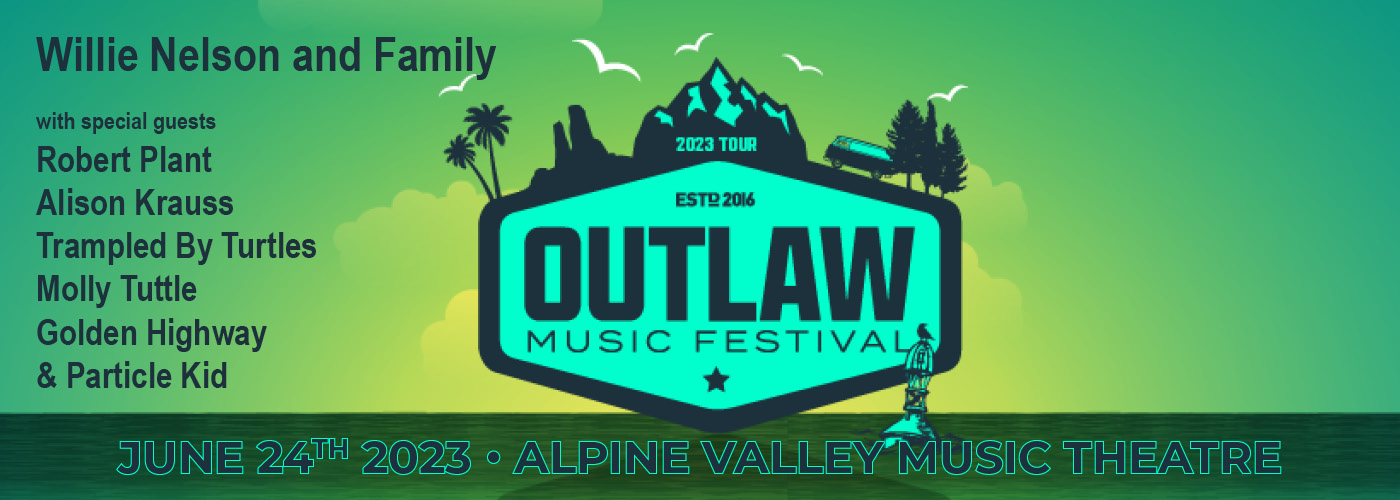 Outlaw Music Festival: Willie Nelson and Friends, Robert Plant, Alison Krauss, Trampled By Turtles & Molly Tuttle at Alpine Valley Music Theatre